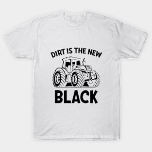 Farmer Dirt Is The New Black T-Shirt